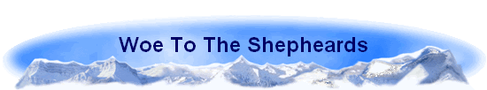 Woe To The Shepheards
