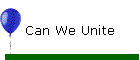 Can We Unite